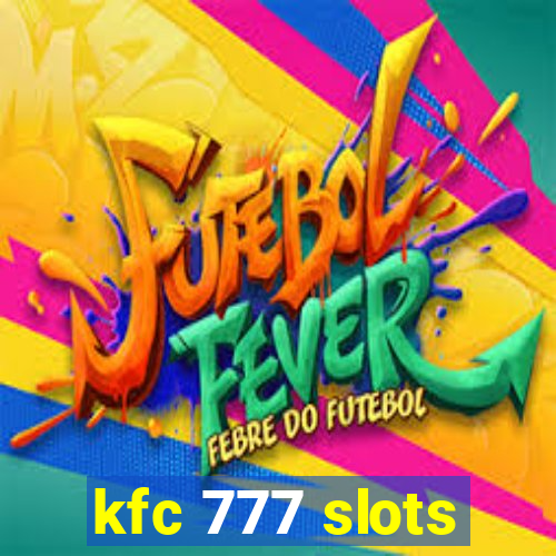 kfc 777 slots